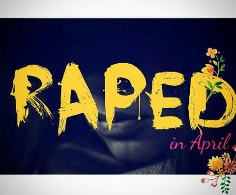 Raped in April