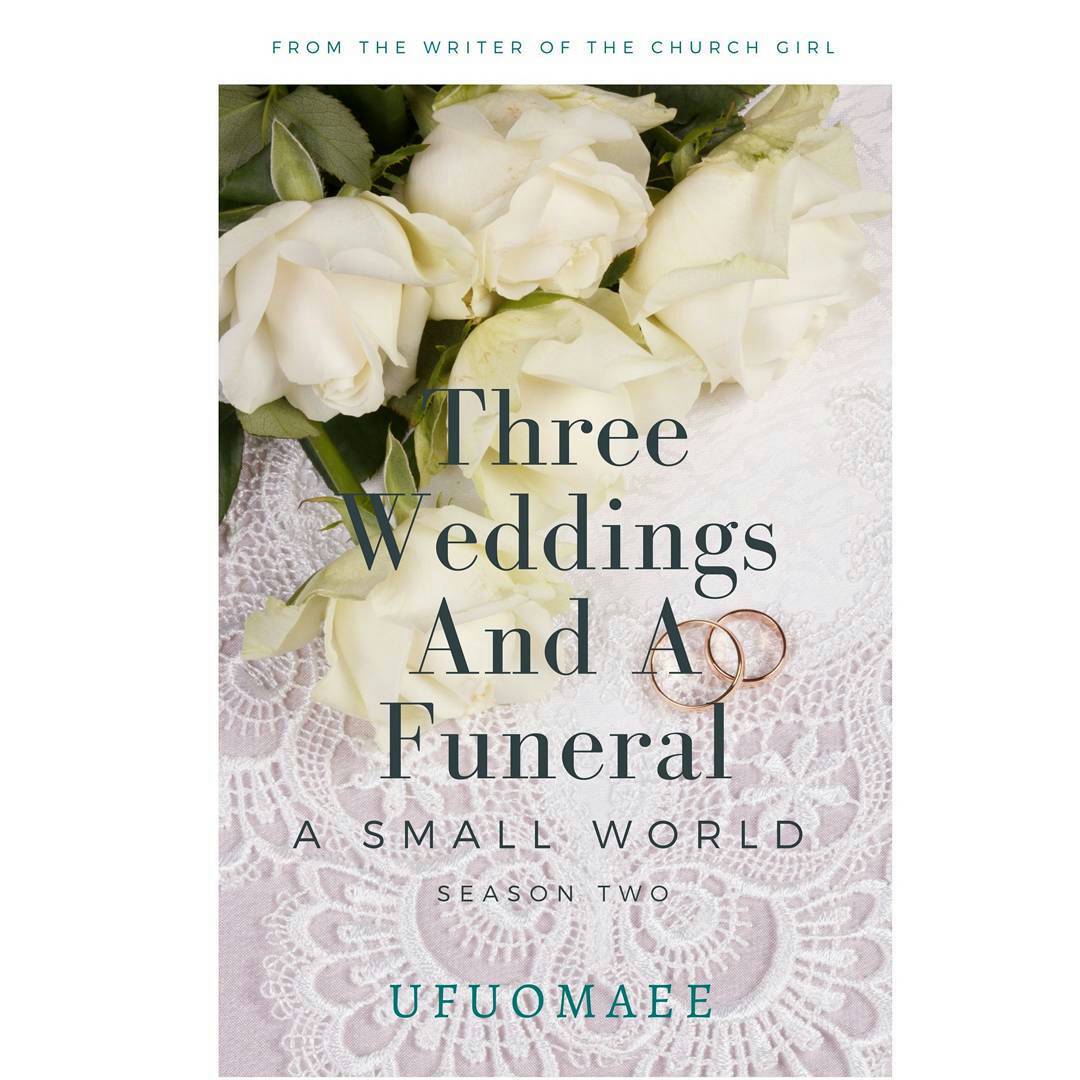 The Church Girl author Ufuoma Ashogbon talks about Three Weddings and A Funeral