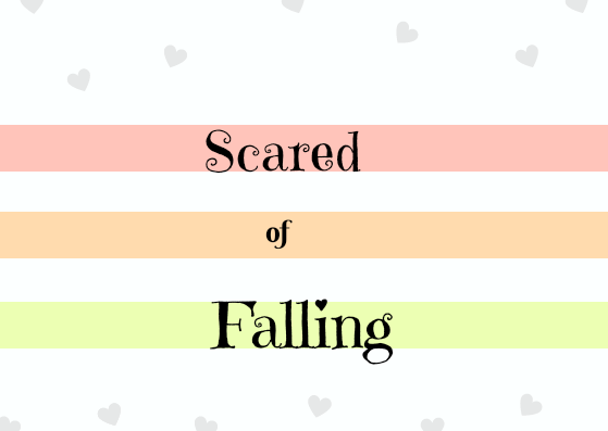Scared of Falling
